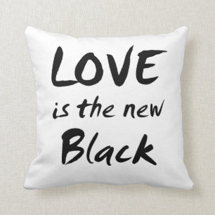 Liebe ist das neue Schwarze Kissen