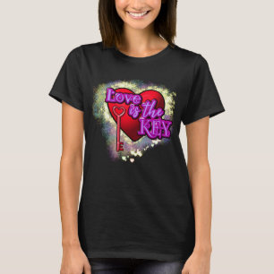 Liebe ist der Motivierend SchlüsselT - Shirt
