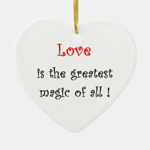 Liebe ist die beste Magie von allen!-Herzensverzie Keramik Ornament