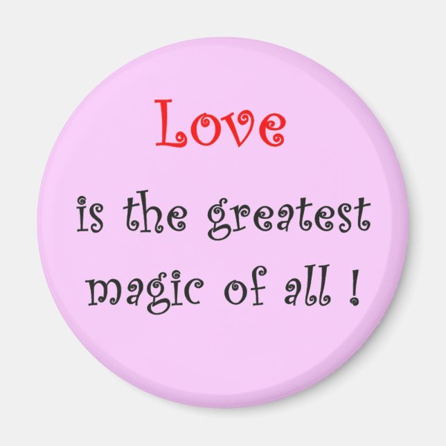 Liebe ist die beste Magie von allen !-Magnet Magnet (Vorne)