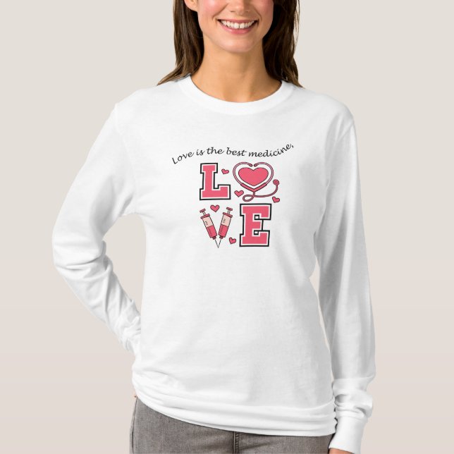Liebe ist die beste Medizin T-Shirt (Vorderseite)