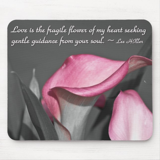 Liebe ist die zerbrechliche Blume von... Mousepad (Vorne)