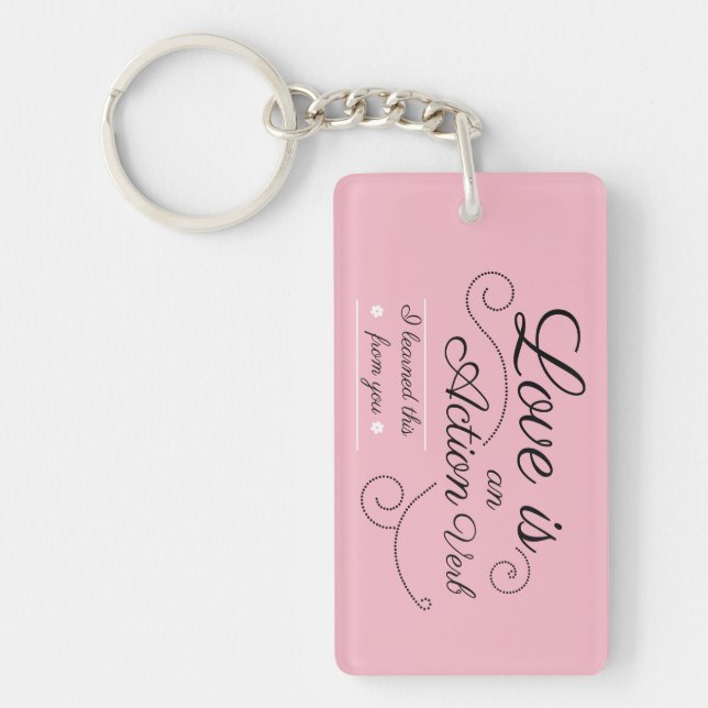 Liebe ist ein Aktionsverb. Ich habe das von dir ge Schlüsselanhänger (Vorderseite)