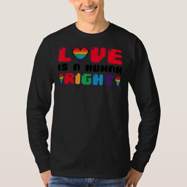 Liebe ist ein auf Menschenrechten basierender Gay- T-Shirt (Vorderseite)