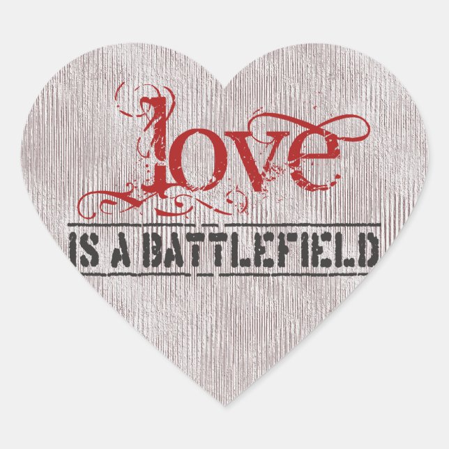 LIEBE IST EIN BATTLEFIELD Herz-Aufkleber (Vorderseite)