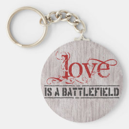 LIEBE IST EIN BATTLEFIELD SCHLÜSSELANHÄNGER
