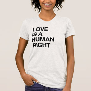 LIEBE IST EIN MENSCHENRECHT T-Shirt