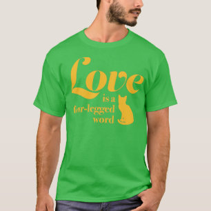 Liebe ist ein vierbeiniges Wort für Menschen, die T-Shirt