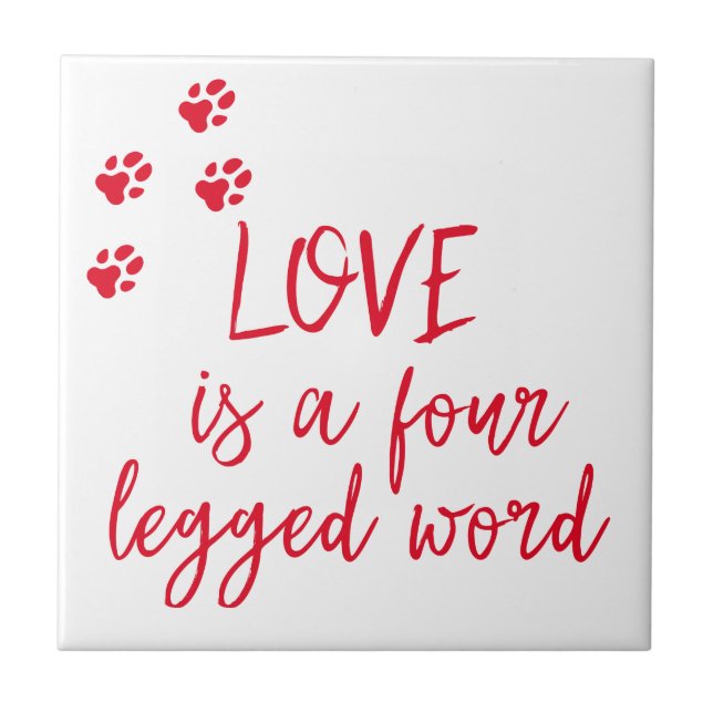 Liebe ist ein vierbeiniges Wort - Niedliches Dog Z Fliese (Vorderseite)