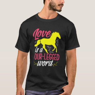 Liebe ist ein vierbeiniges Wort T-Shirt