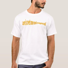"Liebe ist eine feuchte Nase und ein wackelnder Sc T-Shirt
