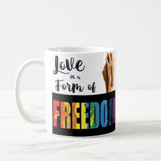 Liebe ist eine Form der Tasse der Freiheit