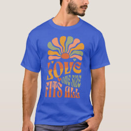 Liebe ist eine Größe für alle T-Shirt