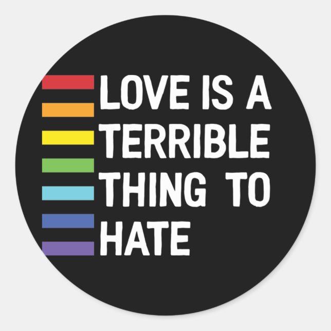 Liebe ist eine schreckliche Sache, Regenbogen zu h Runder Aufkleber (Vorderseite)