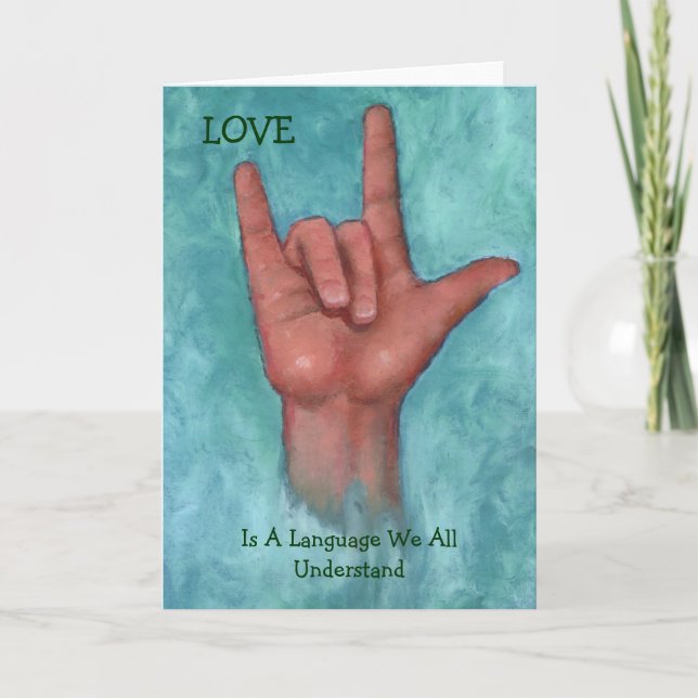 Liebe ist eine Sprache, die wir alle als Zeichensp Karte (Vorderseite)