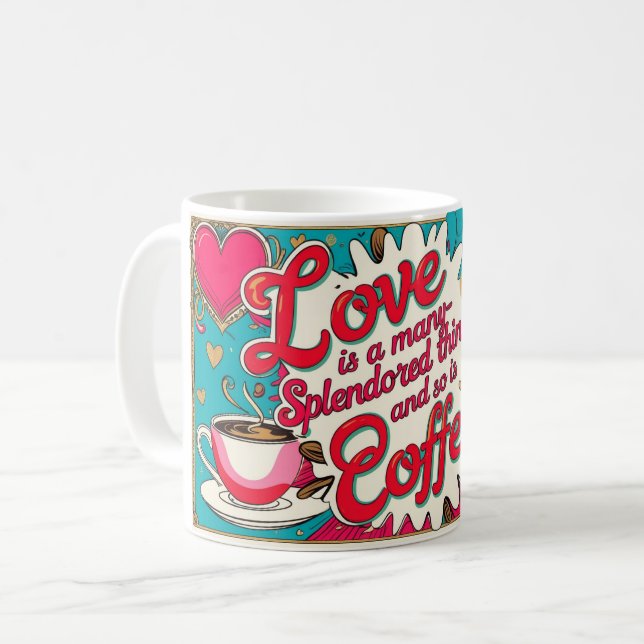 Liebe ist eine vielerorts großartige Sache, ebenso Kaffeetasse (Vorderseite Links)