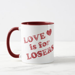 Liebe ist für Verlierer Tasse