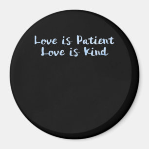 Liebe ist geduldig Liebe ist freundlich Blaue Mini Magnet