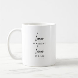 Liebe ist geduldig, Liebe ist freundlich Kaffeetasse
