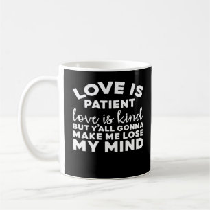 Liebe ist geduldig Liebe ist freundlich Lustige ch Kaffeetasse