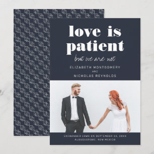 Liebe ist geduldig, wir nicht Hochzeitsankündigu Einladung