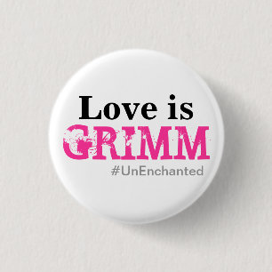 Liebe ist Grimm Knopf Button