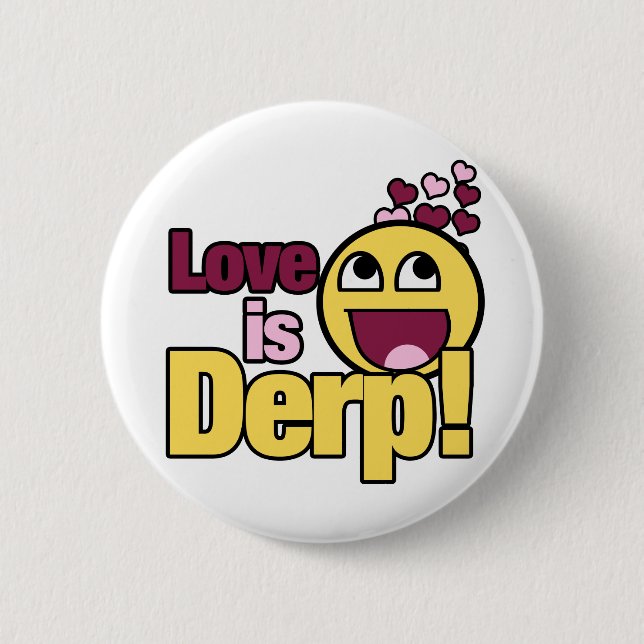 Liebe ist Herp Derp Button (Vorderseite)