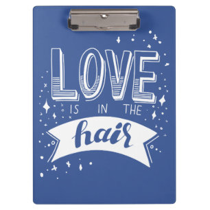 Liebe ist im Haar Klemmbrett