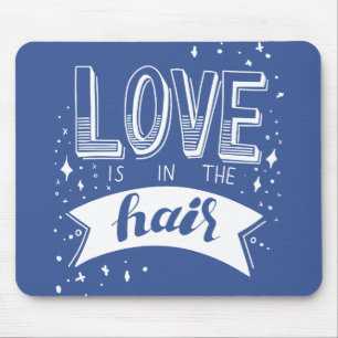 Liebe ist im Haar Mousepad