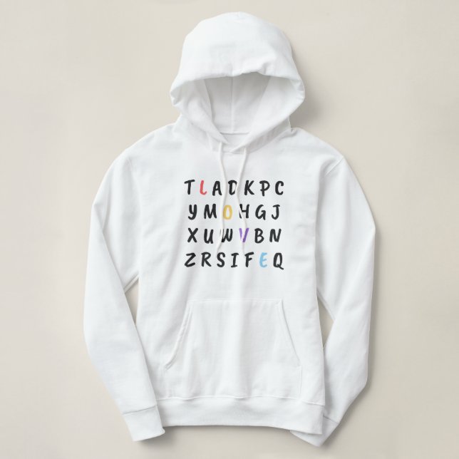 Liebe ist immer da, wenn Sie wissen, wo Sie zu fin Hoodie (Design vorne)