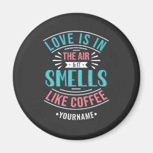 Liebe ist in der Luft und es riecht wie Kaffee Magnet