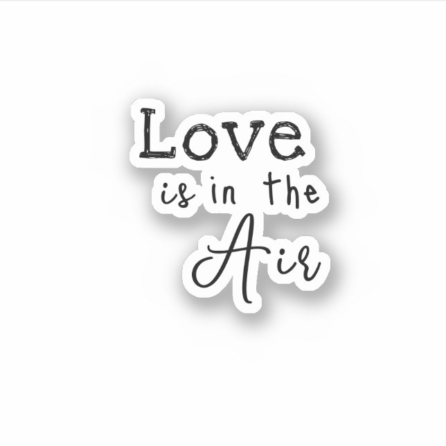 Liebe ist in der niedlichen Liebe Sprichwort Aufkl Aufkleber (Vorderseite)