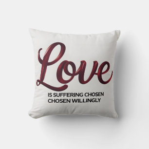 Liebe ist Leiden Inspirierendes Zitat Wurf Kissen