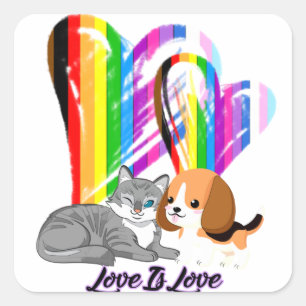 Liebe ist Liebe Cat & Dog - Besitzer von LGBTQ+ Quadratischer Aufkleber