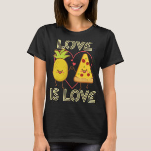 Liebe ist Liebe Niedlicher Stolz Ananas Pizza Pub T-Shirt