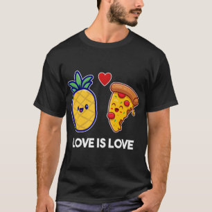 Liebe ist Liebe Niedlicher Stolz Ananas Pizza T-Shirt