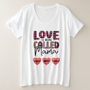 Liebe ist Mama genannt zu werden, Personalisierbar Große Größe T-Shirt