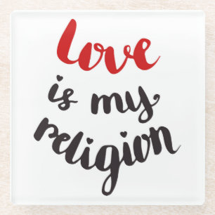 Liebe ist meine Religion Glasuntersetzer