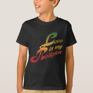 Liebe ist meine Religion T-Shirt
