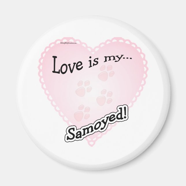 Liebe ist My Samoyed - Magnet (Vorne)