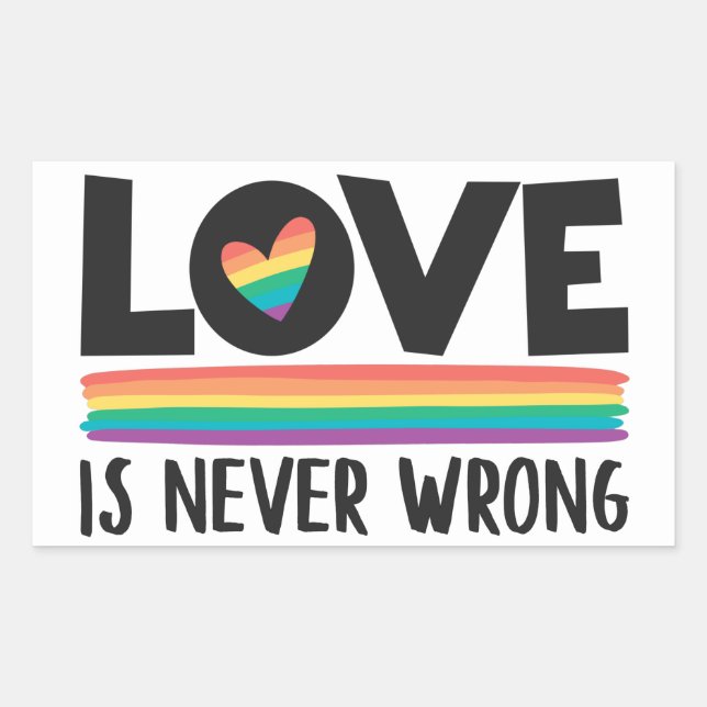 Liebe ist nie falsch LGBTQ Stolz Monat Rechteckiger Aufkleber (Vorderseite)