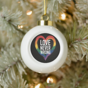 Liebe ist niemals falsch Pride Month LGBT Keramik Kugel-Ornament