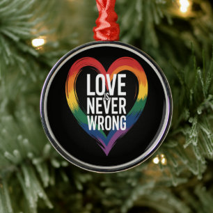 Liebe ist niemals falsch Pride Month LGBT Ornament Aus Metall