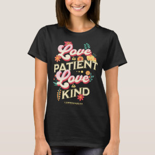 Liebe ist Patient 1 Korinther 13 4 Katholische Bib T-Shirt