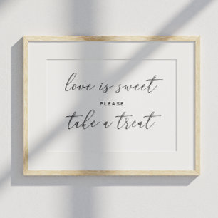 Liebe ist süß, nimm eine Belohnung. Schwarzweiße H Poster