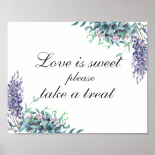 Liebe ist süß, nimm eine Leckerei. Lila Blumen. Ho Poster