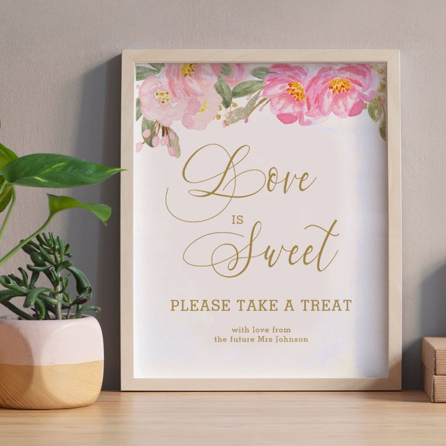 Liebe ist Sweet Gold Calligraphy Pink Floral Poste Poster (Love is Sweet bridal shower favor table sign from my Pink and Gold Watercolor Floral Collection)