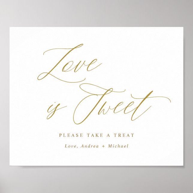 Liebe ist Sweet Gold Wedding Sign Elegantes Script Poster (Vorne)