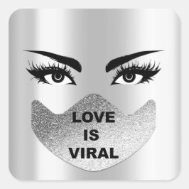 Liebe ist virales Coronavirus Zeit Silber Gesichts Quadratischer Aufkleber