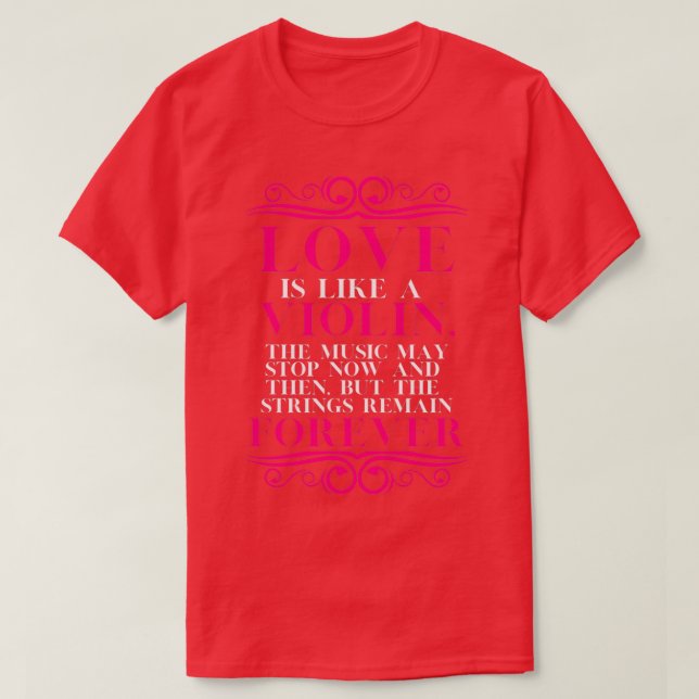 Liebe ist wie Geige T-Shirt (Design vorne)